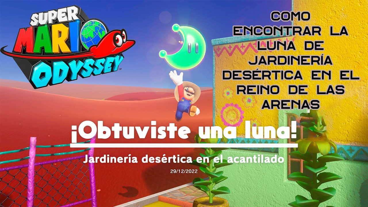 Como encontrar la Luna de Jardinería desértica en el Reino de las Arenas En Super Mario Odyssey