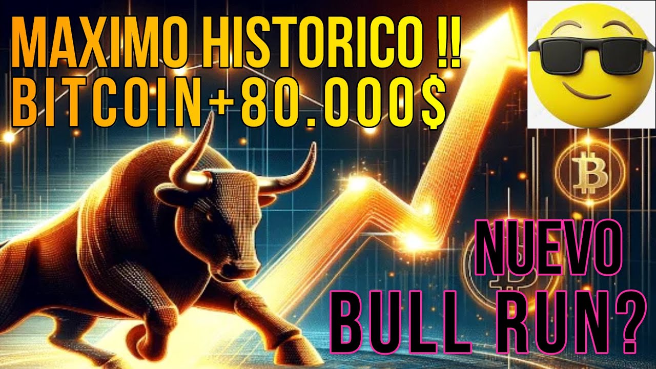MOMENTO HISTORICO !!! - BITCOIN SUPERA LOS 80.000 $ Y PULVERIZA SU MAXIMO HISTORICO