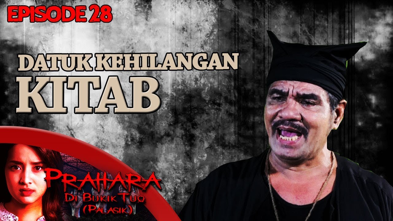 Datuk Nan Hitam Kehilangan Kitab Cakra Sentani - Prahara di Bukik Tuo (Palasik) Eps 28