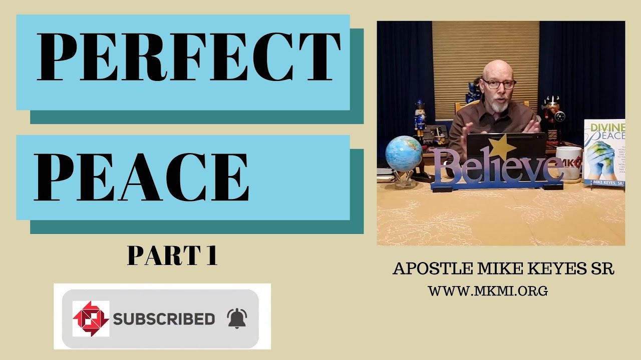 PERFECT PEACE (PART 1)