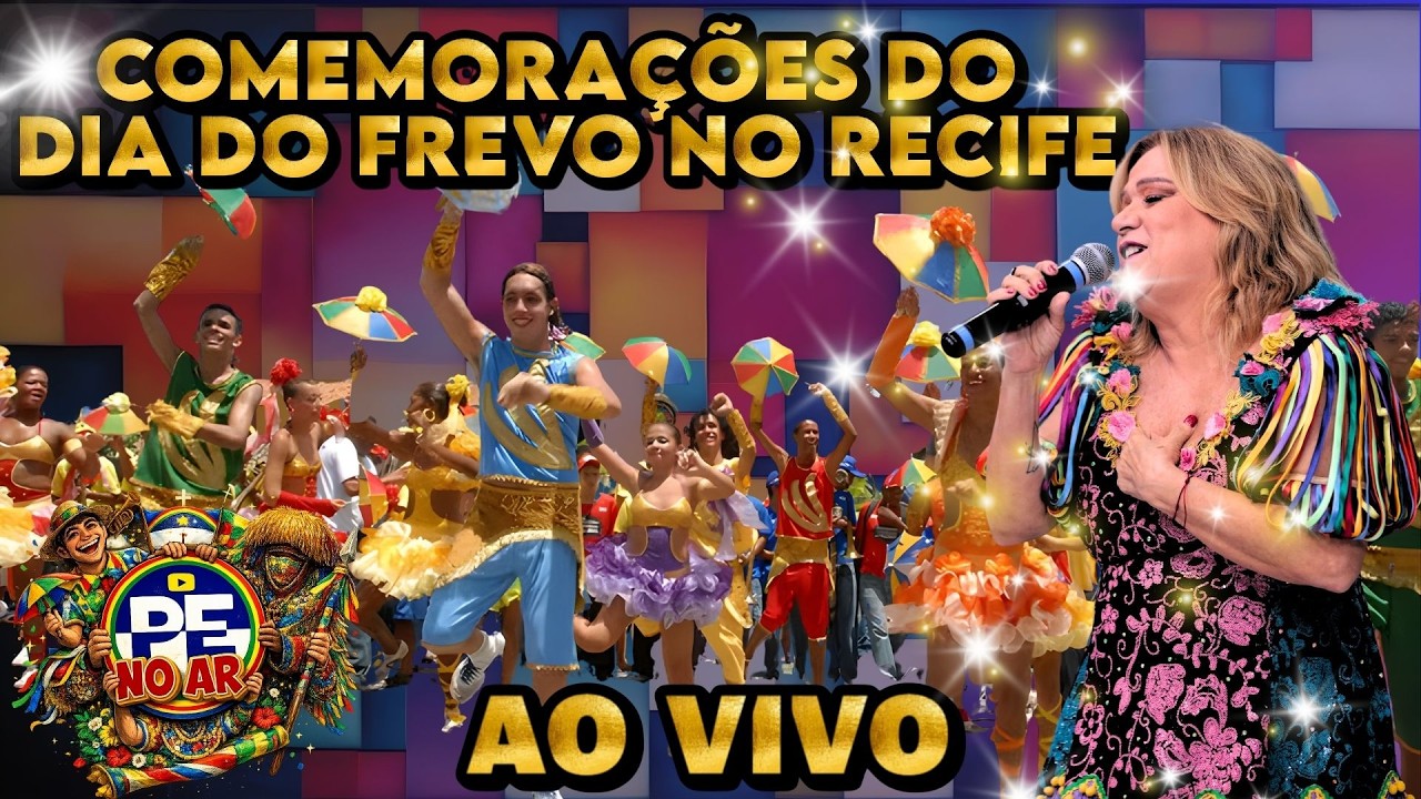 [PRÉ CARNAVAL] COMEMORAÇÕES DO DIA DO FREVO NO RECIFE GIRO CULTURAL E SHOW COM NENA QUEIROGA AO VIVO