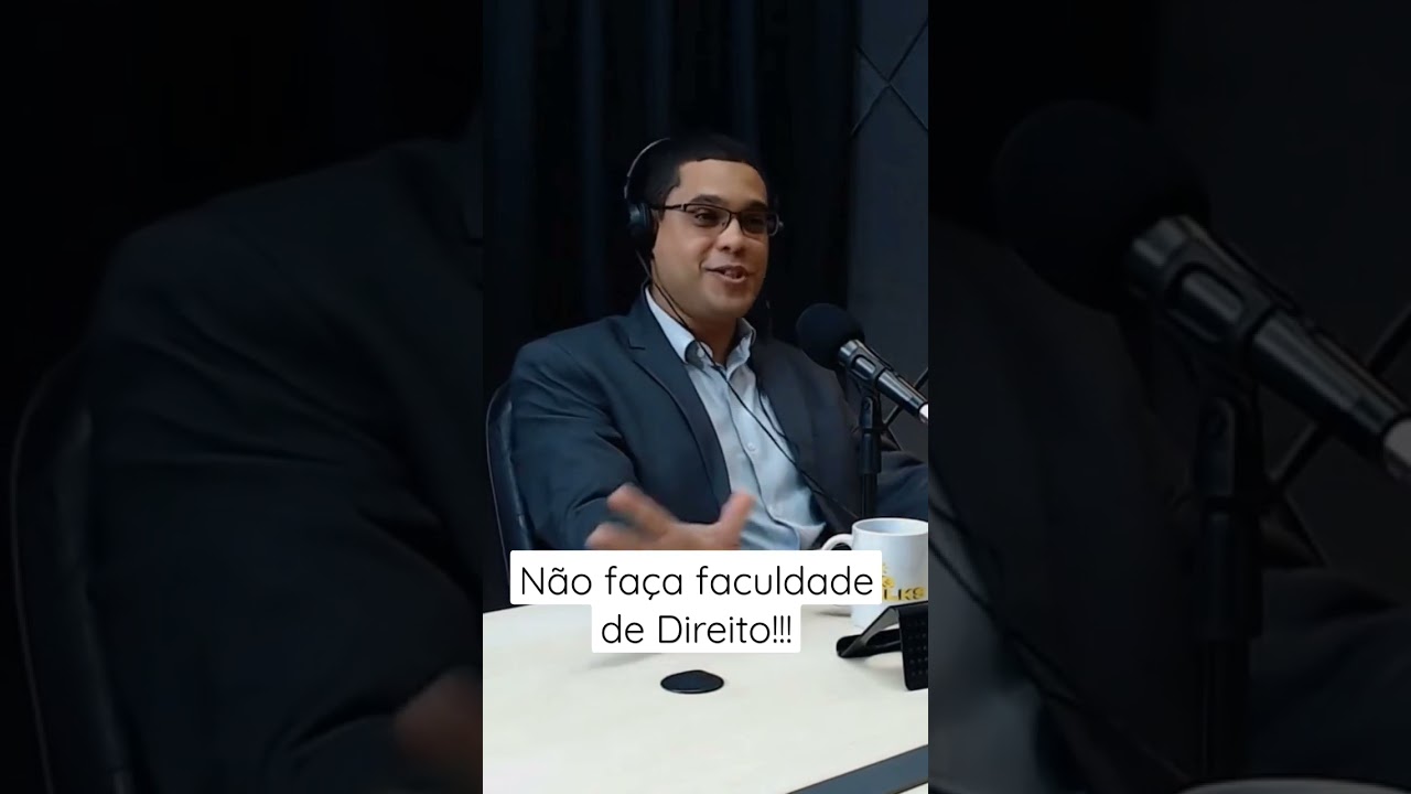 n&atilde;o fa&ccedil;a faculdade de direito!!!