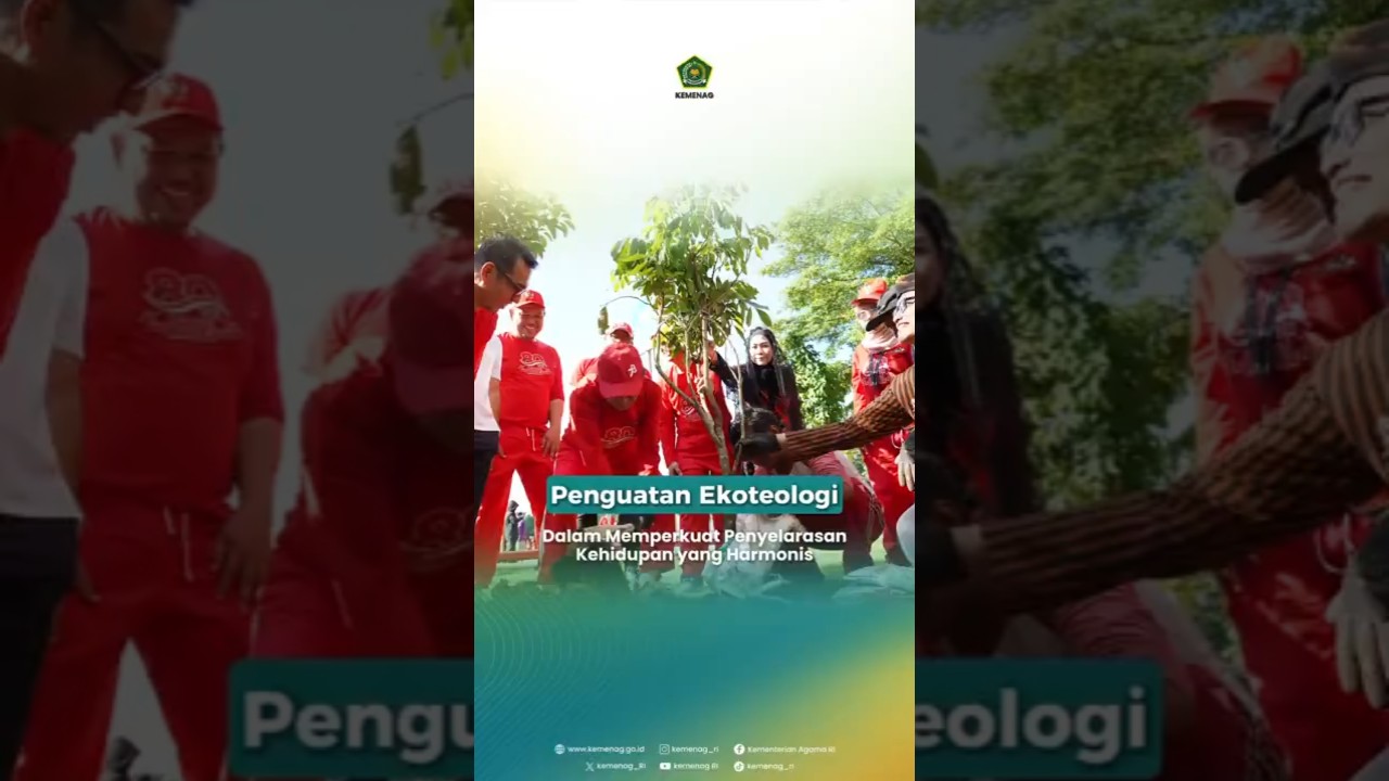 Ekoteologi: Merawat Bumi, Wujud Iman dan Asta Cita #Ekoteologi #KemenagRI