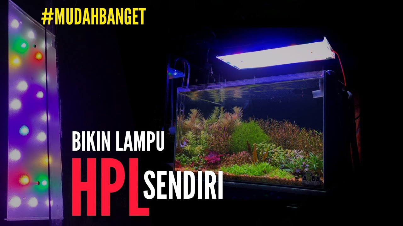Cara Mudah Merakit LED HPL Untuk Aquascape (40cm 60watt)
