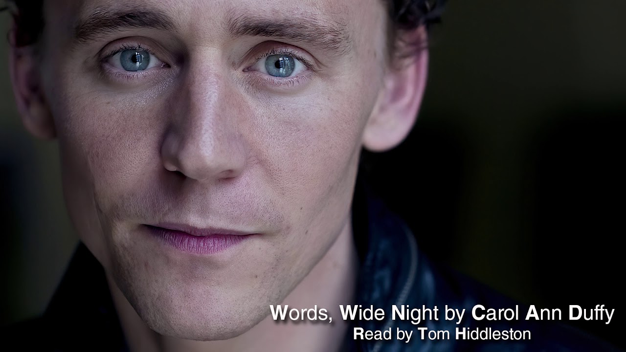 Words, Wide Night by Carol Ann Duffy, read by Tom Hiddleston