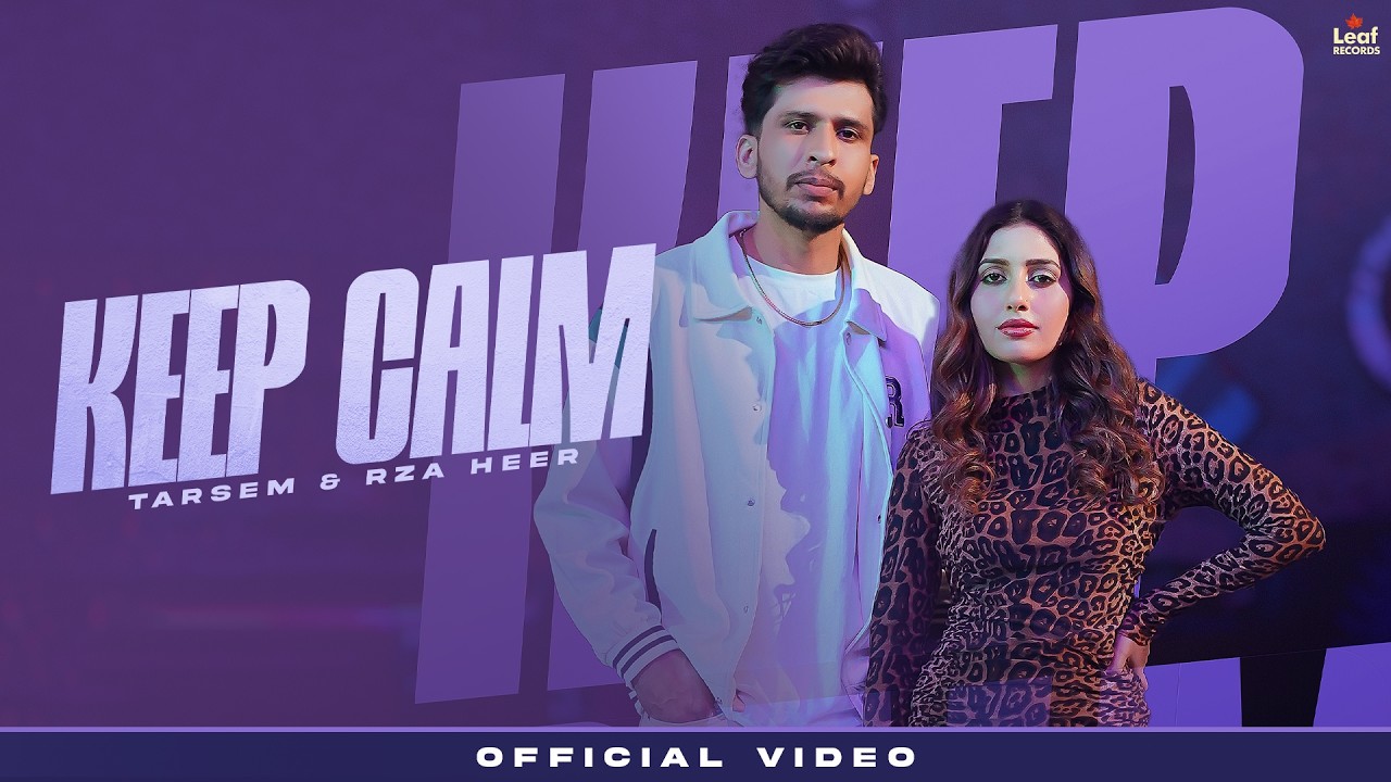 TARSEM : KEEP CALM FT. RZA HEER | FREAK SINGH | LATEST PUNJABI SONG 2026 | NEW PUNJABI SONG 2026