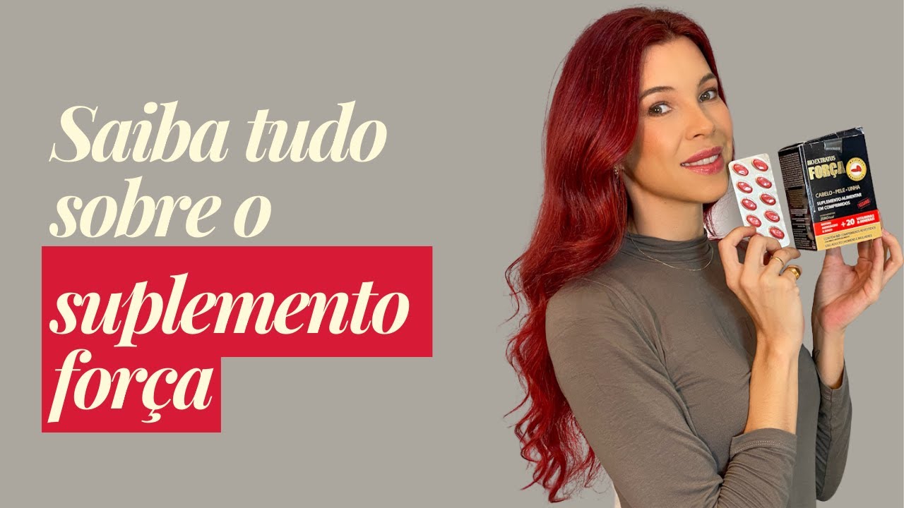 Saiba Tudo Sobre o Suplemento Força