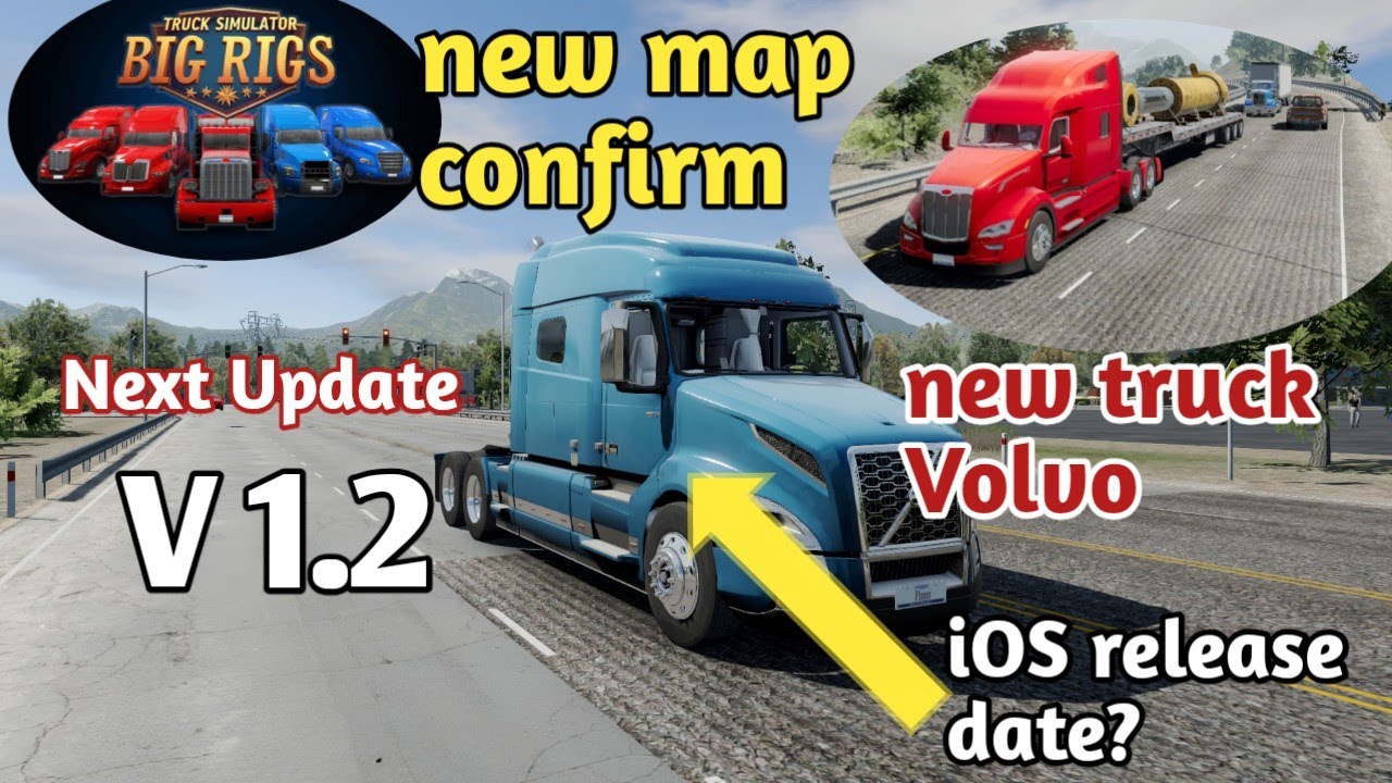Truck Simulator Big Rigs Next Update V 1.2 New Map And Truck Confirmed, New Future to TSBR 