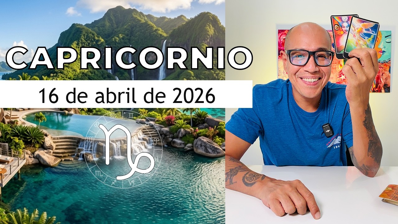 CAPRICORNIO | Hor&oacute;scopo de hoy 16 de Abril 2026