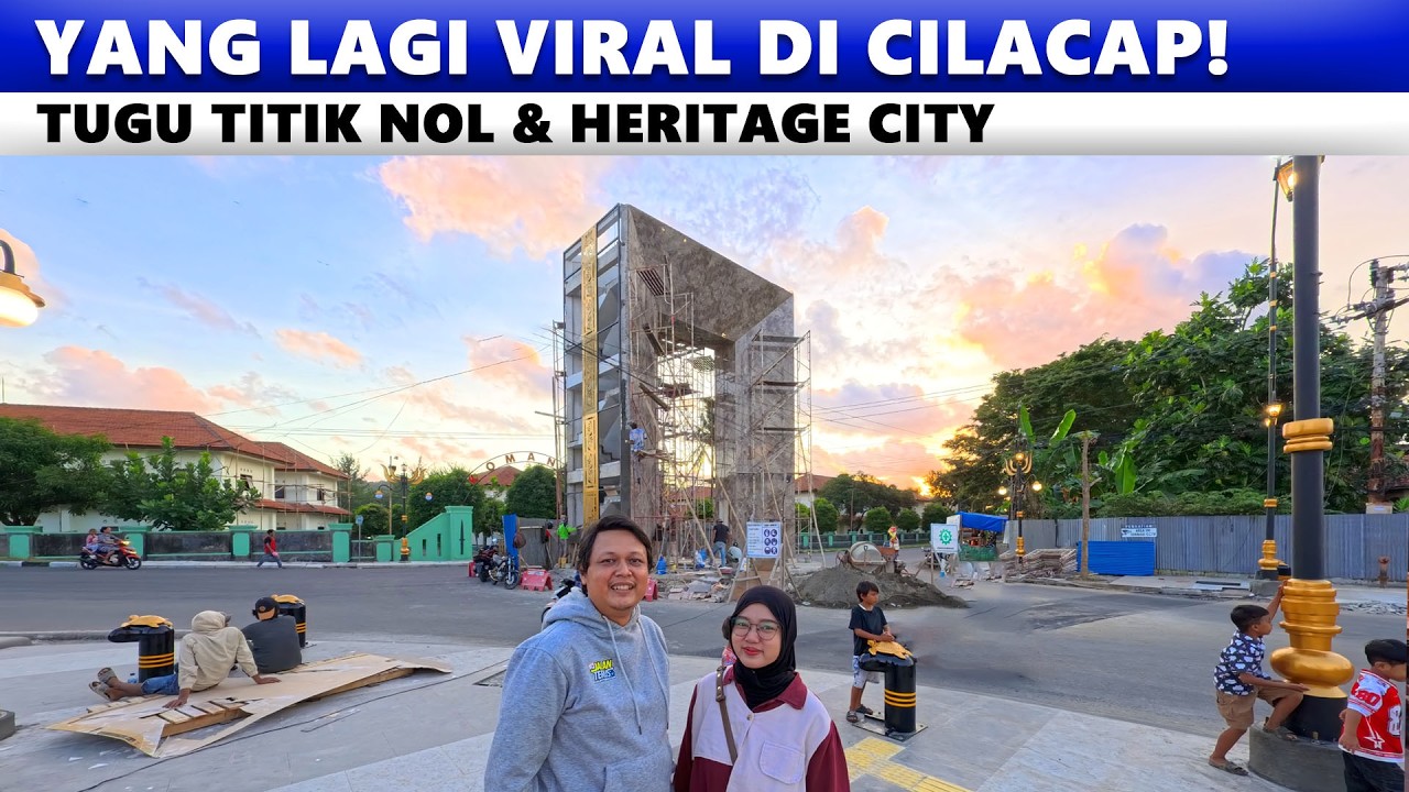 TERBARU! Keliling Tugu Titik Nol Cilacap dan Kota Lama Cilacap (Heritage City)