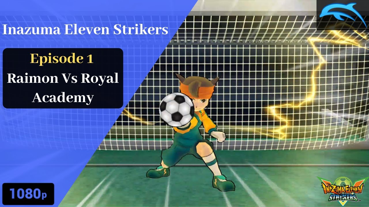 Inazuma Eleven Strikers Episode 1: Raimon vs Royal Academy 1080p English (Dolphin Wii PC Gameplay)
