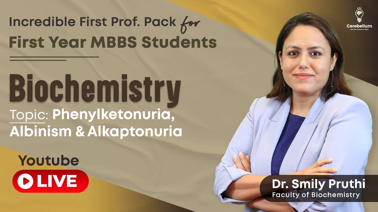 Incredible First Prof. - Biochemistry Part-2 by Dr. Smily Pruthi | Cerebellum Academy