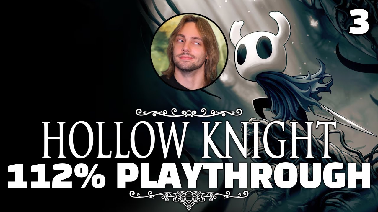 112%'ING HOLLOW KNIGHT BEFORE SILKSONG DROPS | Part 3
