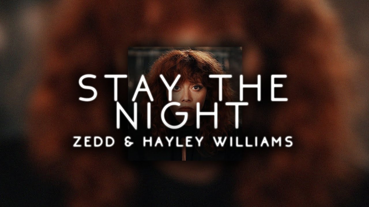 zedd & hayley williams - stay the night ( s l o w e d )