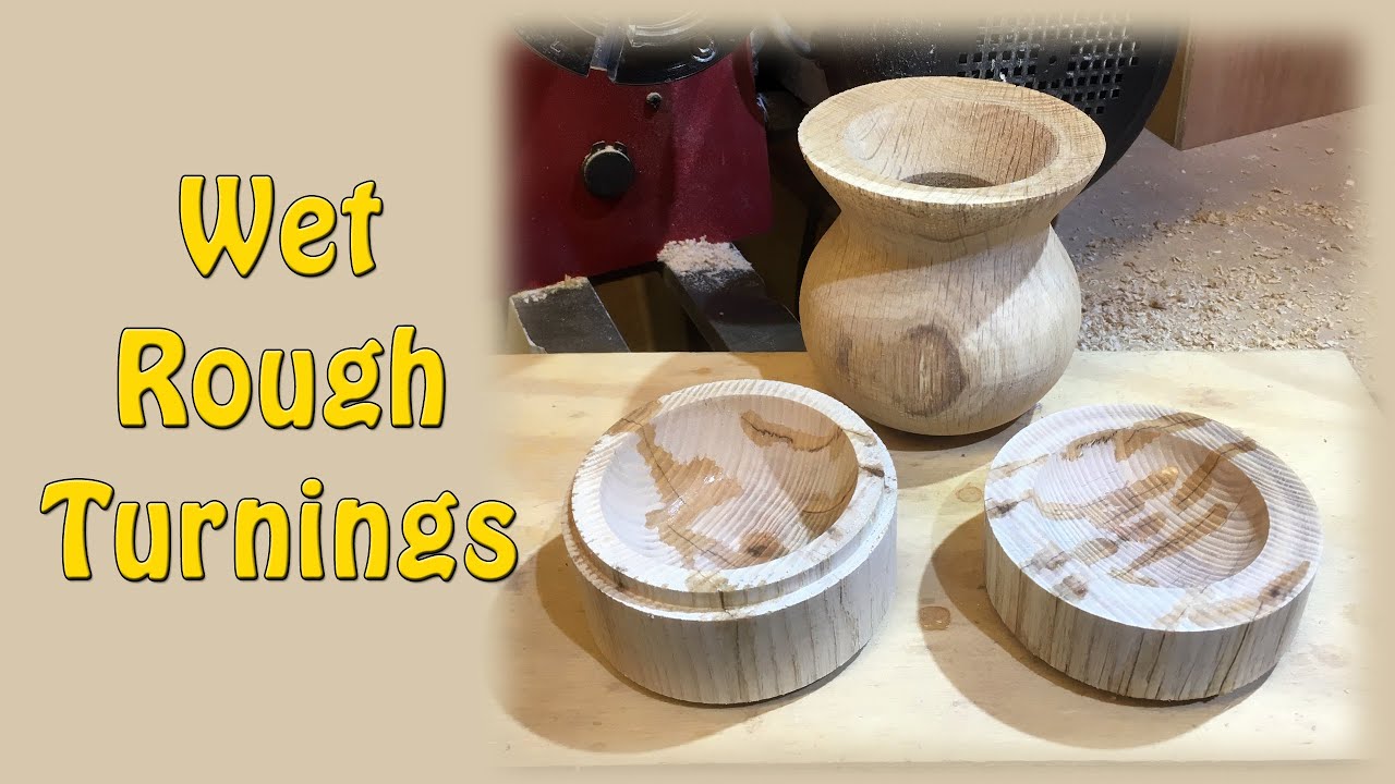 Wet Rough Turnings - Episode 60