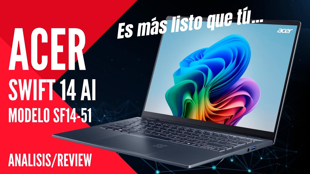 [ANALISIS/REVIEW] Acer Swift 14 AI: ¿El Mejor Portátil del Futuro? | Análisis Completo