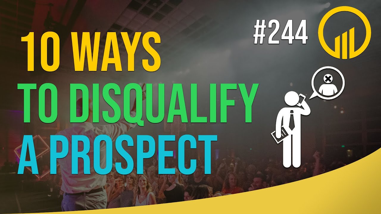 10 Ways to Disqualify a Prospect - Sales Influence Podcast - SIP 244
