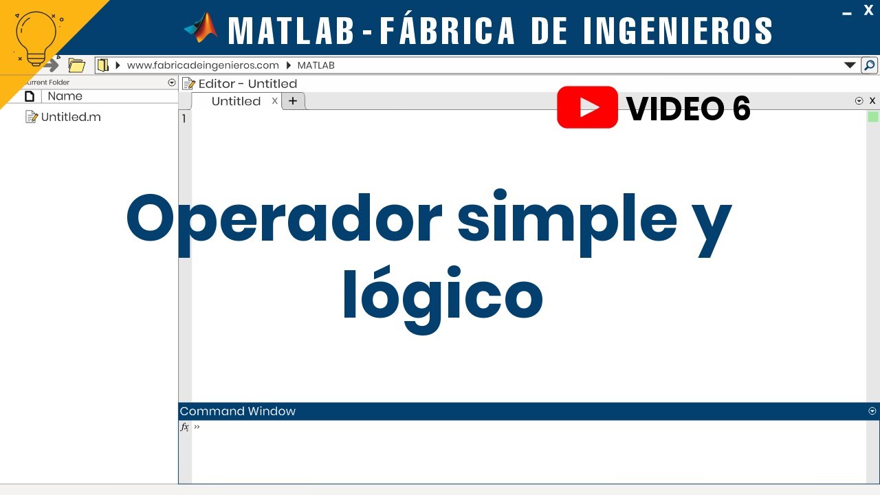 Matlab 6: Operador simple y lógico | 💡Fábrica de Ingenieros