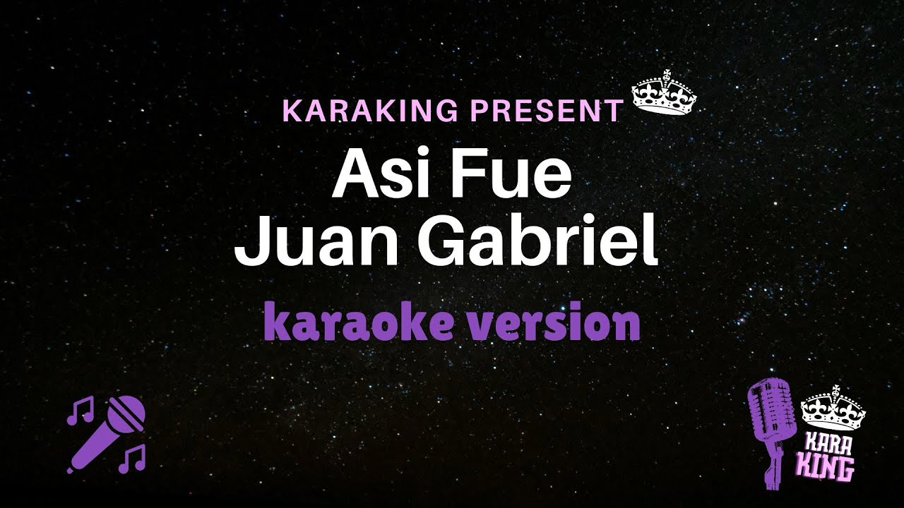 Juan Gabriel - Asi Fue - Karaoke Version from Karaking Karaoke