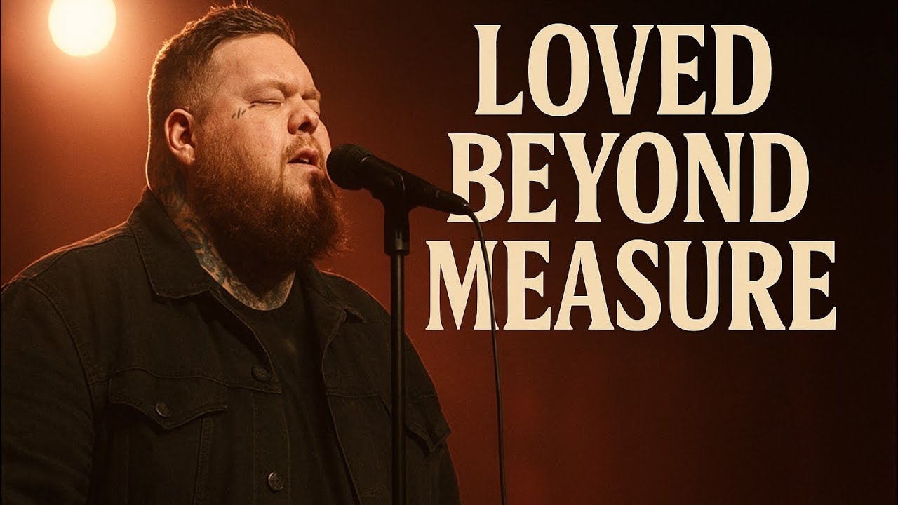 Jelly Roll – Loved Beyond Measure | Emotional Gospel Song Lyrics (Inspired by Jelly Roll)