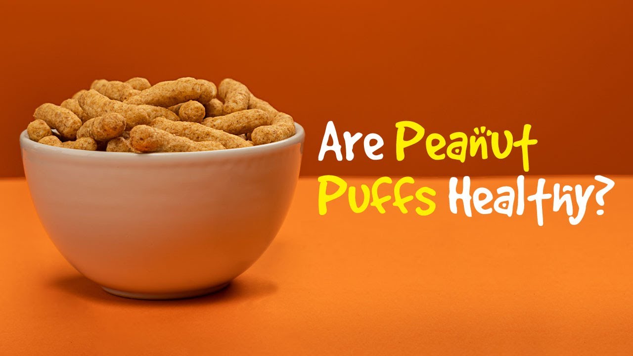 Are peanut puffs healthy?