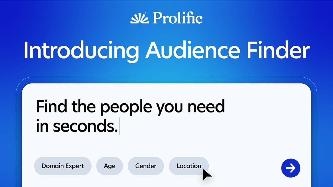 Introducing Audience Finder: Find Research Participants Instantly with Smart Search | Prolific
