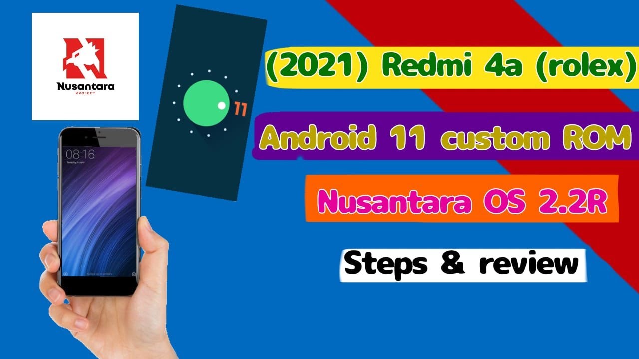 (2021) Redmi 4a (rolex) Android 11 Custom ROM (NusantaraOS 2.2R || Steps & Review)