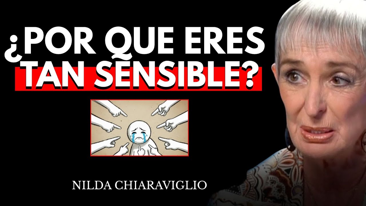 La Psicología de las Personas que Lloran con Facilidad(NO es Debilidad) - Nilda Chiaraviglio