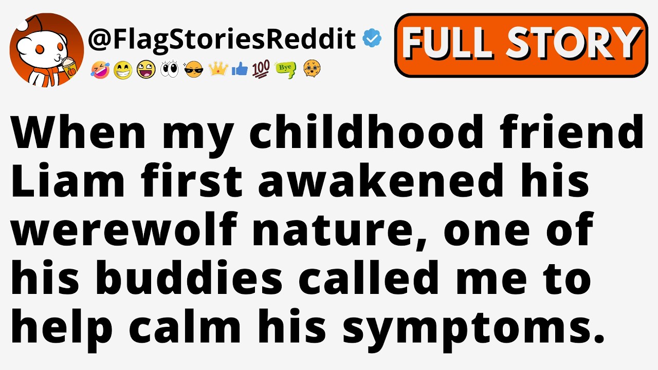 When my CHILDHOOD friend Liam first awakened his werewolf nature, one of his buddies called me...