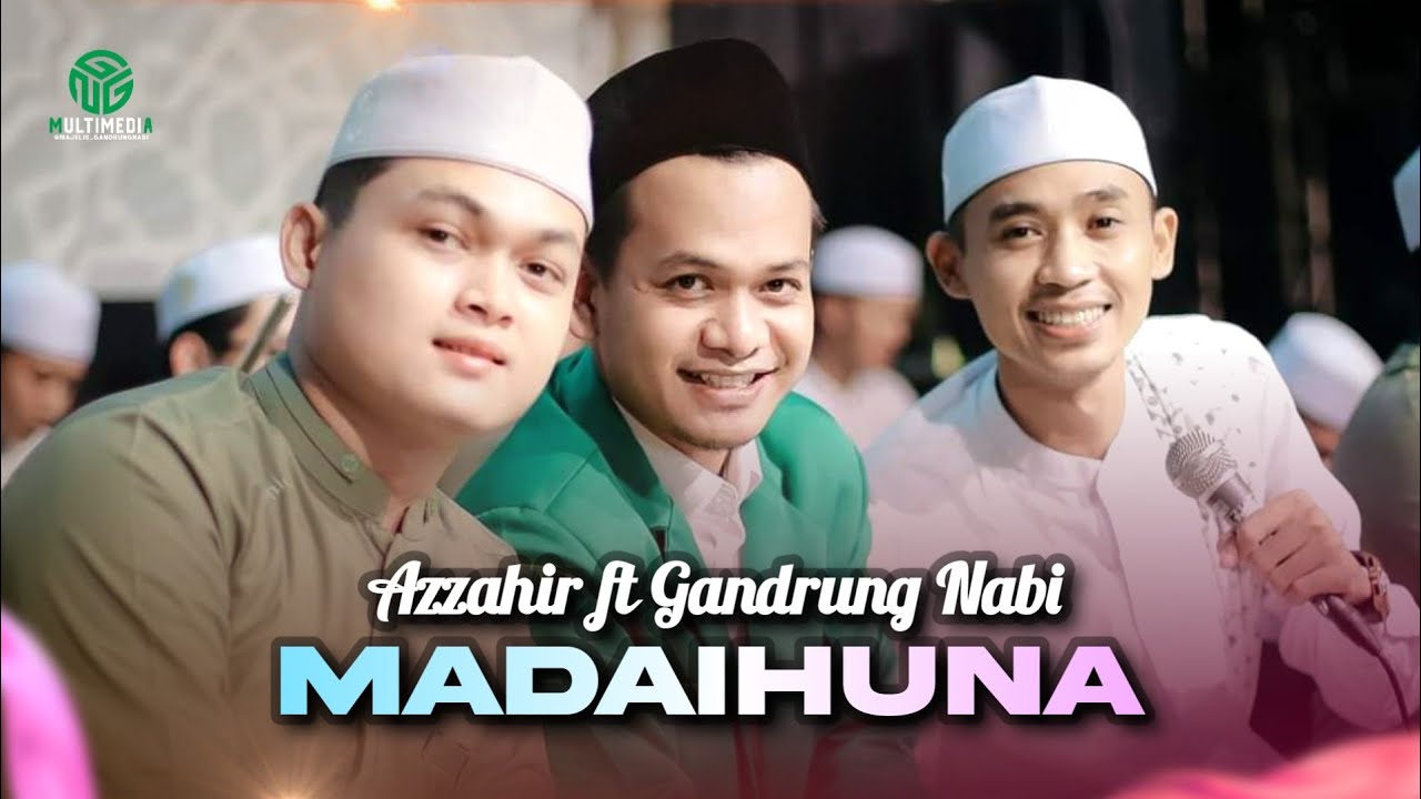 BEST VOCAL ‼️Madaihuna Feat Vocalis Azzahir II Majelis Gandrung Nabi
