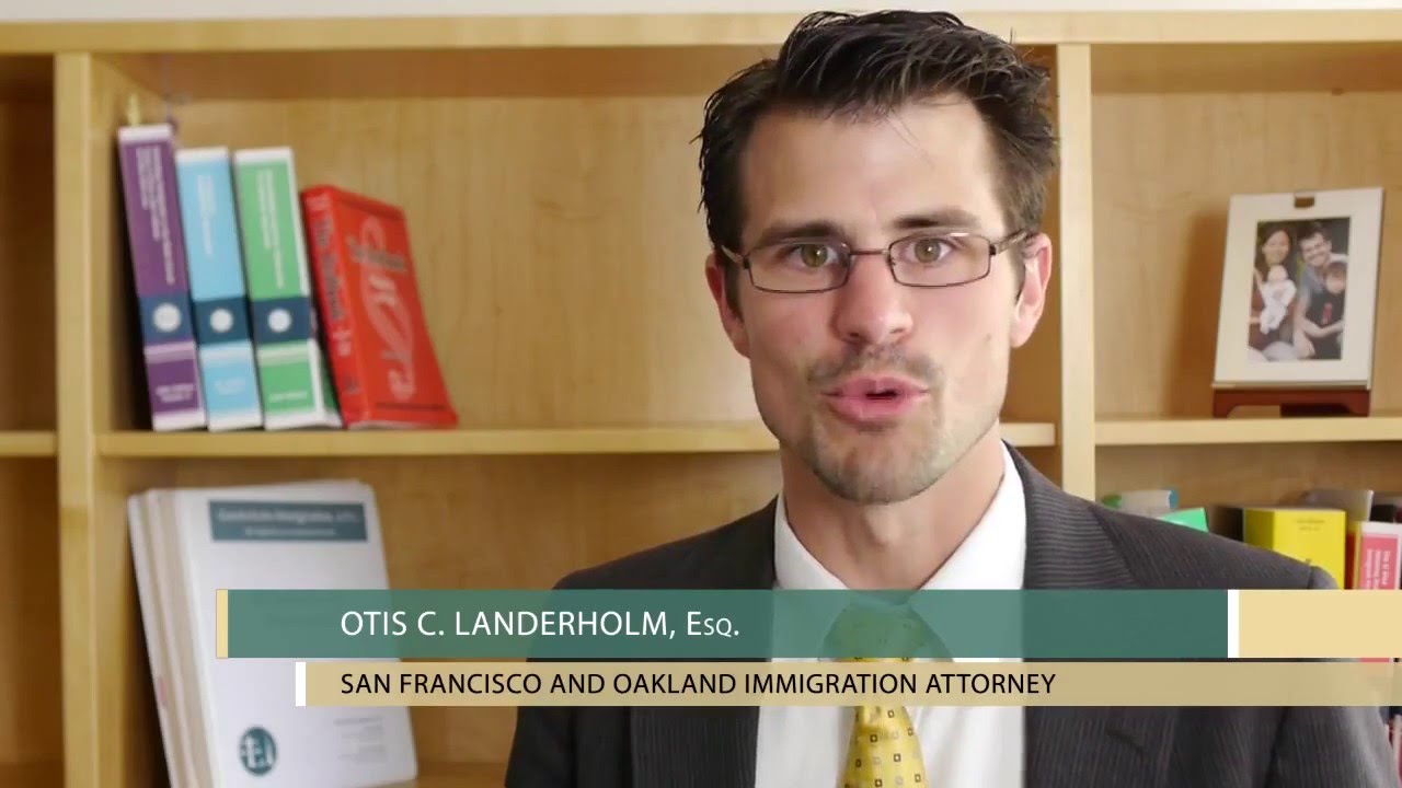Otis Landerholm San Francisco Oakland Immigration Attorney