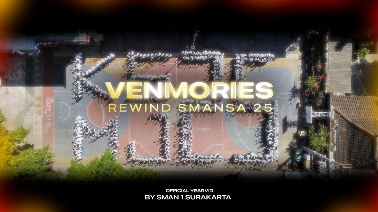 YEARVID SMAN 1 SURAKARTA | VENMORIES : REWIND SMANSA 25