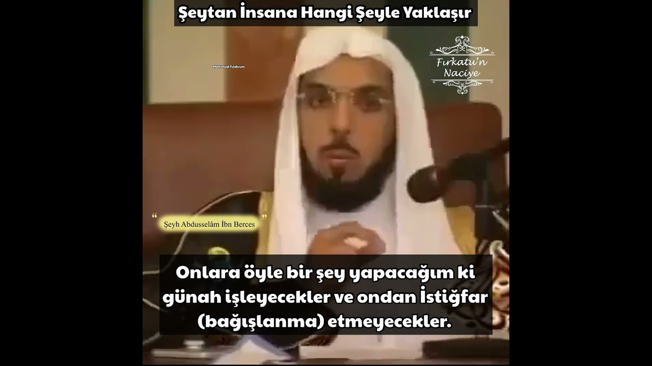 ŞEYTAN İNSAN OĞLUNA HANGİ ŞEYLE YAKLAŞIR / ŞEYH ABDUSSEL&Acirc;M İBN BERCES (rahimehullah)