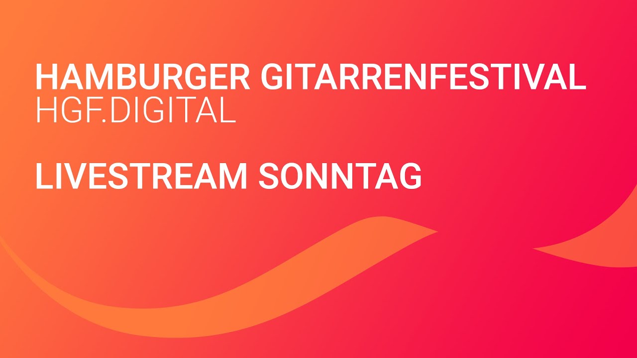 hgf.digital: Live vom Hamburger Gitarrenfestival – Sonntag, 30.10.2022
