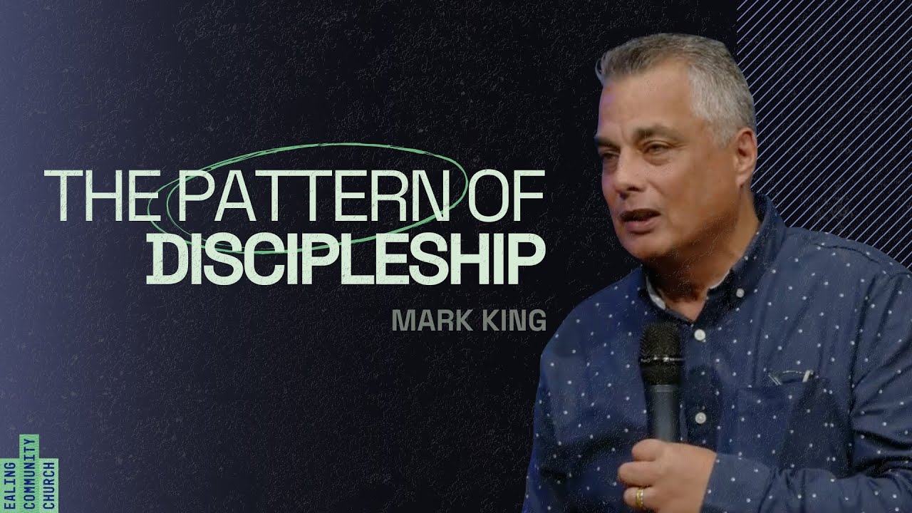 The Pattern of Discipleship  |  Mark King  |  Baptism Sunday