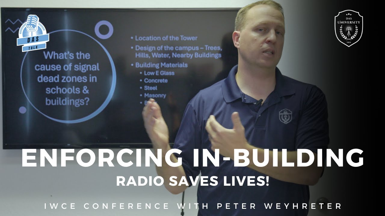 DAS Talk: IWCE Conference Special | Enforcing In-Building Radio Saves Lives Presentation