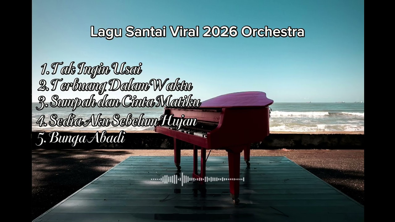 Top Lagu Santai Viral TikTok Versi Aransemen Mewah 2026 - Lagu Pop Indonesia terlaris🎧🎻