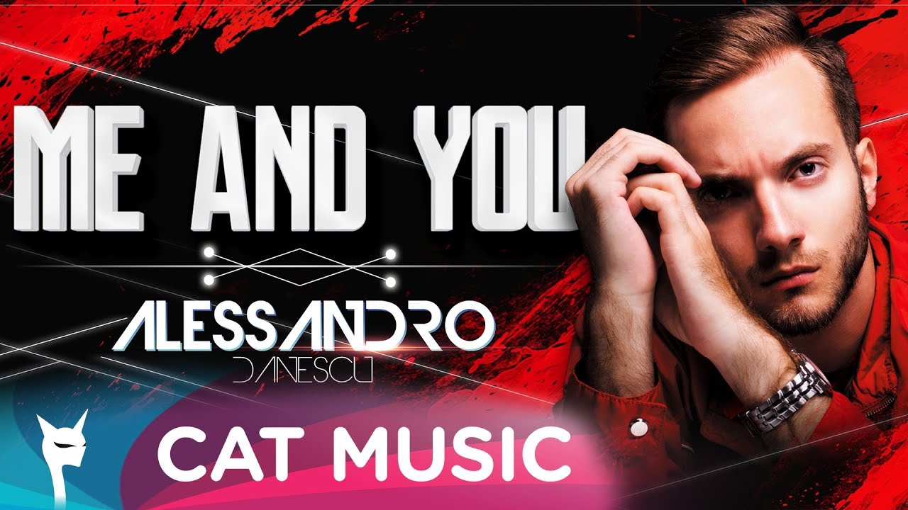 Alessandro Danescu - Me and You (Official Video)