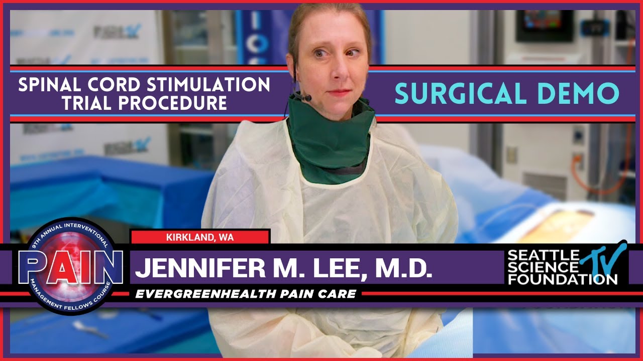 Spinal Cord Stimulation Trial Procedure - Jennifer Lee, M.D.