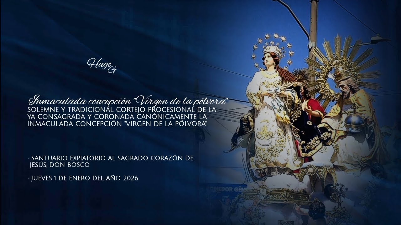 Estreno La fiesta de la pólvora / Procesión de la inmaculada concepción de don Bosco 2026
