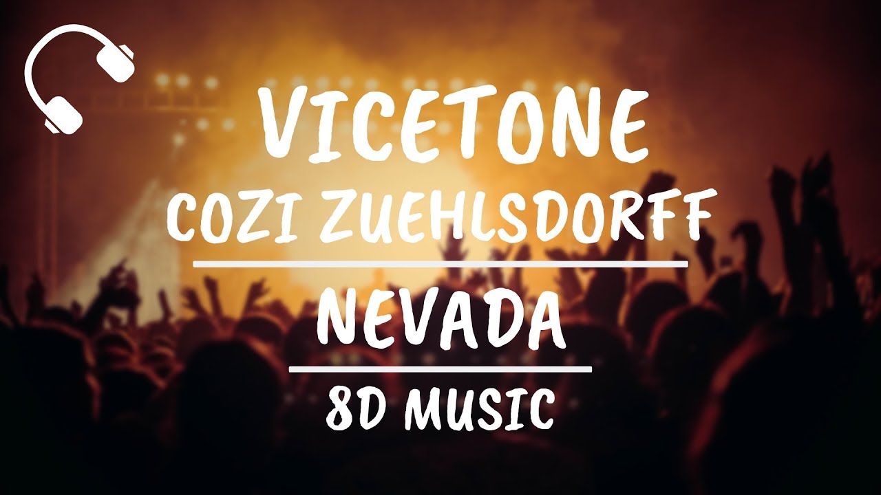 Vicetone - Nevada (feat. Cozi Zuehlsdorff)  (8D AUDIO)