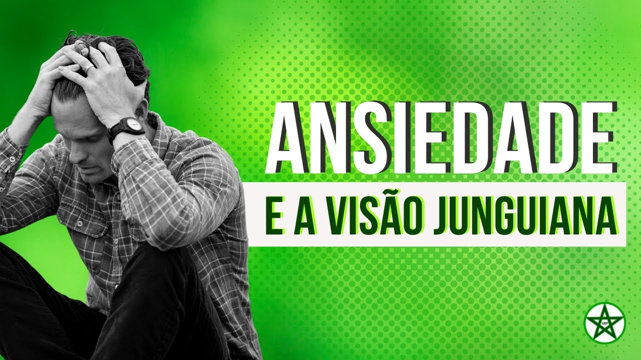 Transtorno de Ansiedade | Na visão de Carl Gustav Jung | Ajax Salvador