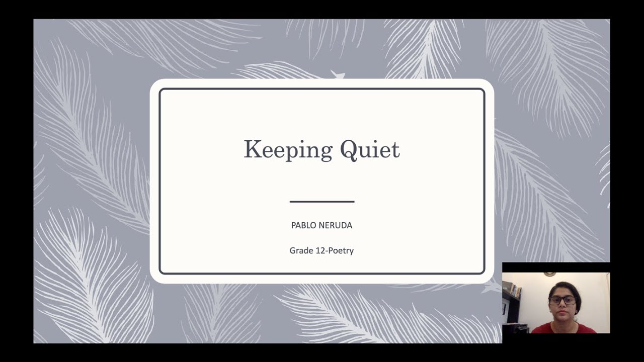 Keeping Quiet Class 12 | Pablo Neruda |English explanation |Flamingo book |Line by line explanation|