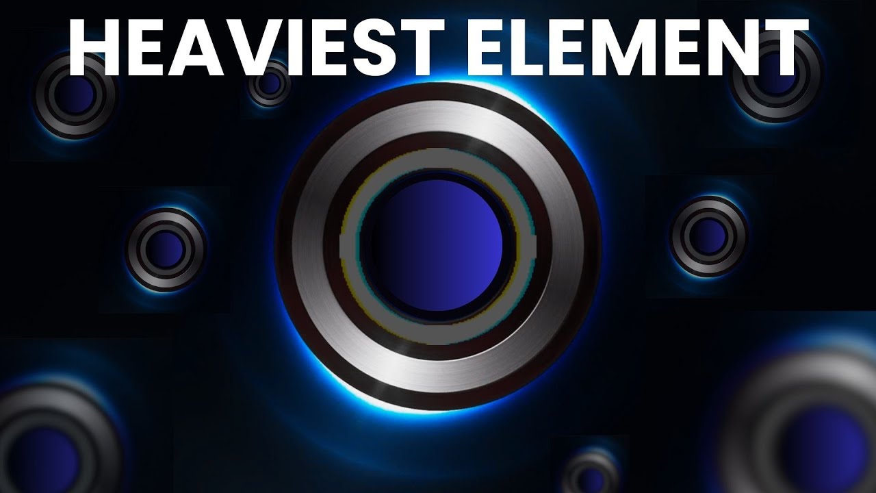 The Making Of The Heaviest Element In The World