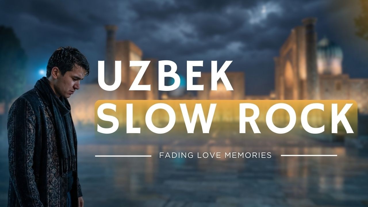 Uzbek Slow Rock Heartbreak Mix 🎧 Samarkand Memories VOL.12 | Emotional Rock for Broken Souls