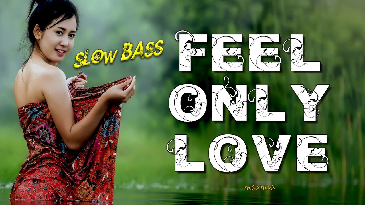 SLOW BASS FEEL ONLY LOVE - Klaas and Mister Ruiz - MAXMIX
