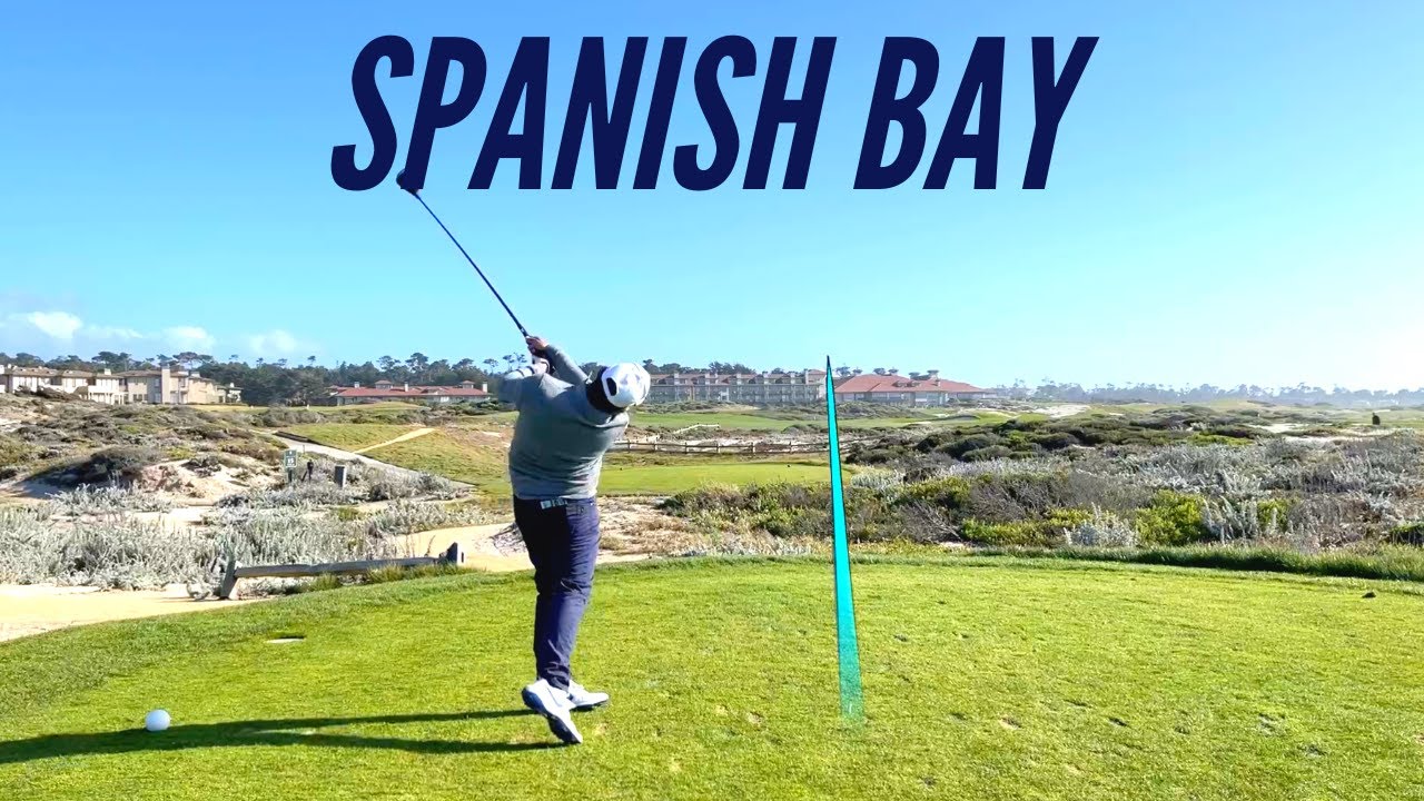 Каково это на самом деле — играть в Spanish Bay — каждая лунка, каждый удар [THE LINKS AT SPANISH...