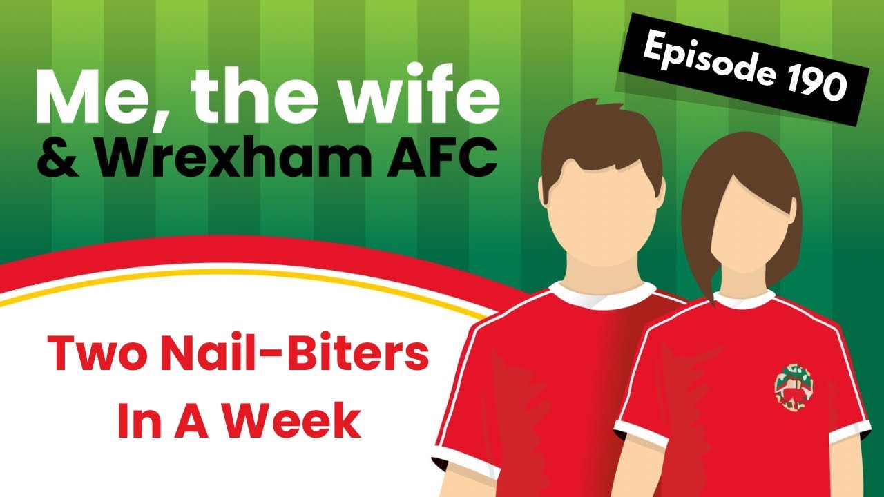 Episode 190 - Two Nail-Biters In A Week