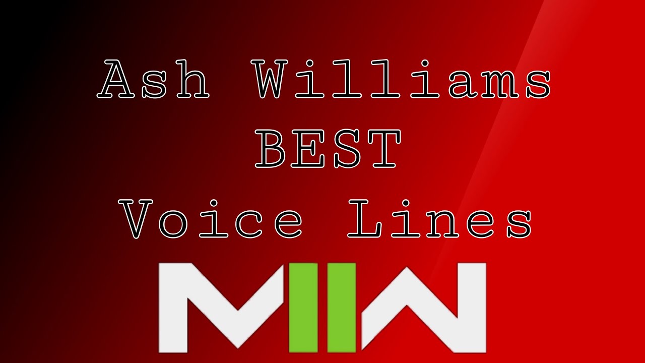 Ash Williams Operator Best Voice Lines MW2/WZ2