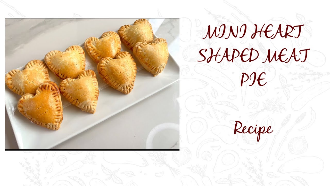 Mini Heart SHAPED MEAT PIE Recipe